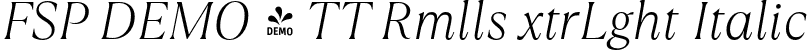 FSP DEMO - TT Rmlls xtrLght Italic font - Fontspring-DEMO-tt_ramillas_extralight_italic.otf