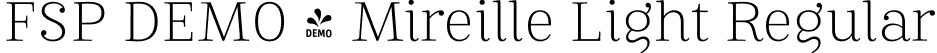 FSP DEMO - Mireille Light Regular font - Fontspring-DEMO-mireille-light.otf