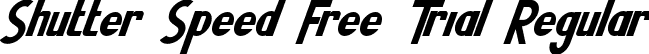 Shutter Speed Free Trial Regular font - ShutterSpeedFreeTrial-K73ze.ttf