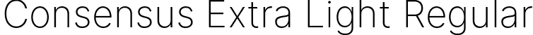 Consensus Extra Light Regular font - Consensus-ExtraLight.otf