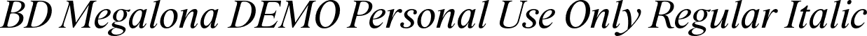 BD Megalona DEMO Personal Use Only Regular Italic font - BdMegalonaDemoPersonalUseOnlyRegularItalic-gxvD4.otf