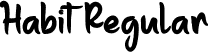 Habit Regular font - HabitRegular.ttf