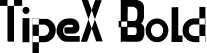 TipeX Bold font - super mega game.otf