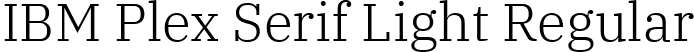 IBM Plex Serif Light Regular font - IBMPlexSerif-Light.ttf