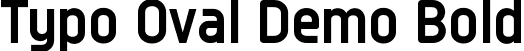 Typo Oval Demo Bold font - typo-oval-bold-demo.otf