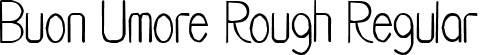 Buon Umore Rough Regular font - Buon-Umore-Rough.otf