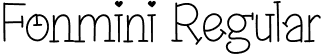 Fonmini Regular font - fonmini.otf