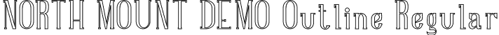 NORTH MOUNT DEMO Outline Regular font - NORTH-MOUNT-DEMO-Outline.otf