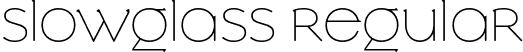 Slowglass Regular font - slowglass-regular.otf