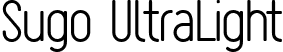 Sugo UltraLight font - Sugo_ExtraLightTrial.ttf