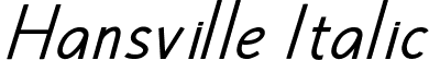 Hansville Italic font - Hansville-Italic.ttf