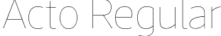 Acto Regular font - Acto-Hairline.otf