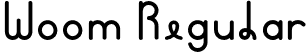 Woom Regular font - woom-flow.otf