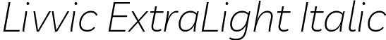 Livvic ExtraLight Italic font - Livvic-ExtraLightItalic.ttf