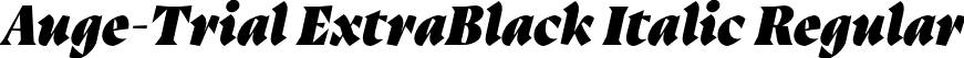 Auge-Trial ExtraBlack Italic Regular font - Auge-Trial-ExtraBlackItalic.otf