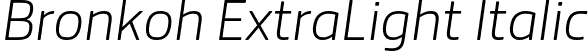 Bronkoh ExtraLight Italic font - Bronkoh-ExtraLightItalic.otf