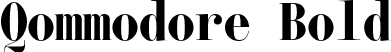 Qommodore Bold font - Qommodore-Bold-TRIAL.otf