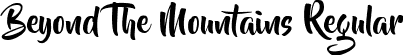 Beyond The Mountains Regular font - beyond_the_mountains.ttf