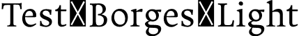 Test_Borges Light font - Test_Borges-Light.otf