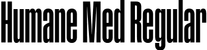 Humane Med Regular font - Humane-Medium.otf