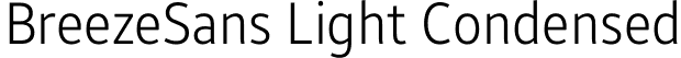 BreezeSans Light Condensed font - BreezeSans-LightCondensed_20150728.ttf