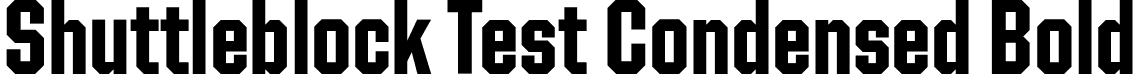 Shuttleblock Test Condensed Bold font - ShuttleblockTest-CondensedBold.otf