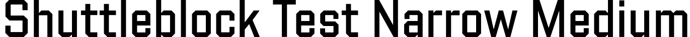 Shuttleblock Test Narrow Medium font - ShuttleblockTest-NarrowMedium.otf