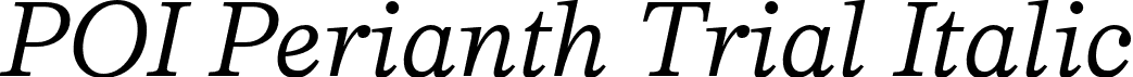 POI Perianth Trial Italic font - poiperianthtrial-italic.otf