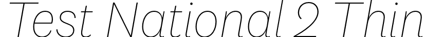 Test National 2 Thin font - TestNational2-ThinItalic.otf