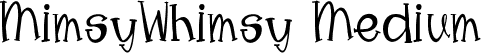 MimsyWhimsy Medium font - MimsyWhimsy.ttf