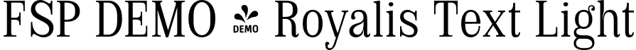 FSP DEMO - Royalis Text Light font - Fontspring-DEMO-royalistext-light.otf