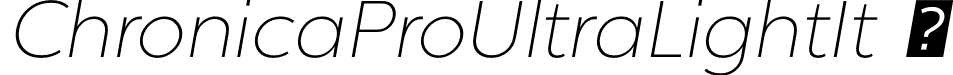 ChronicaProUltraLightIt  font - ChronicaProUltraLightIt.otf