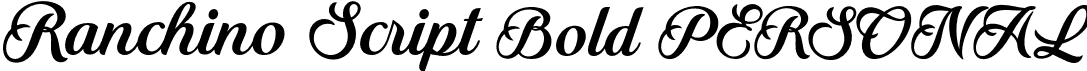 Ranchino Script Bold PERSONAL font - ranchinoscriptboldpersonalregular-4nyel.otf