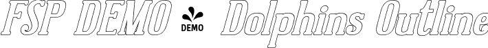 FSP DEMO - Dolphins Outline font - fontspring-demo-dolphins-outline-bold-italic.otf