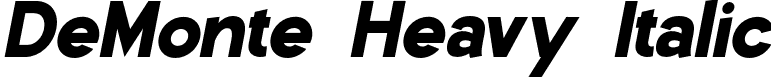 DeMonte Heavy Italic font - DeMonte-HeavyItalic.otf