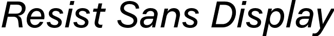 Resist Sans Display font - ResistSansDisplay-RegularOblique.otf