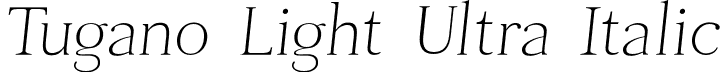 Tugano Light Ultra Italic font - Tugano LightUltraItalic.otf