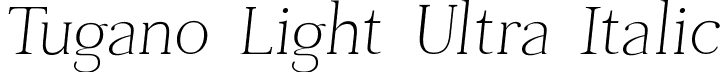 Tugano Light Ultra Italic font - Tugano LightUltraItalic.ttf