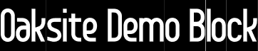 Oaksite Demo Block font - oaksite-demoblock.otf