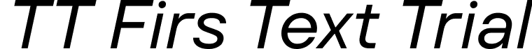 TT Firs Text Trial font - TT-Firs-Text-Trial-Normal-Italic.ttf