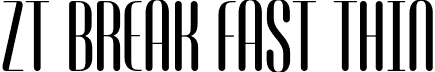 ZT Break Fast Thin font - ZTBreakFast-ThinRounded.otf