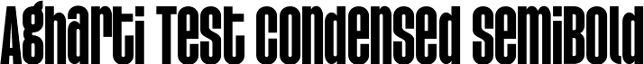 Agharti Test Condensed SemiBold font - AghartiFamilyTest-CondensedExtraBold.otf