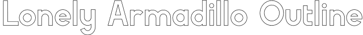 Lonely Armadillo Outline font - LonelyArmadillo Outline.otf