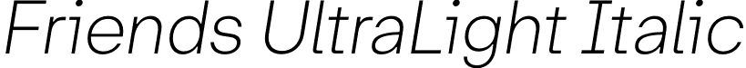 Friends UltraLight Italic font - Friends-UltraLightItalic.otf