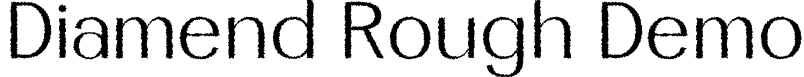 Diamend Rough Demo font - DiamendRough-Regular_demo.otf