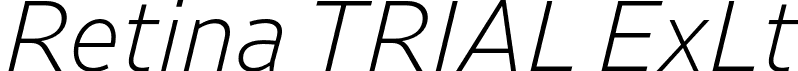 Retina TRIAL ExLt font - RetinaTRIAL-ExLightItalic.otf