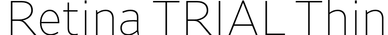 Retina TRIAL Thin font - RetinaTRIAL-Thin.otf