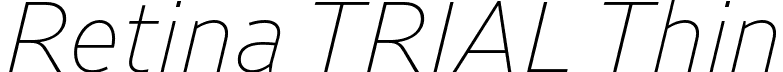 Retina TRIAL Thin font - RetinaTRIAL-ThinItalic.otf