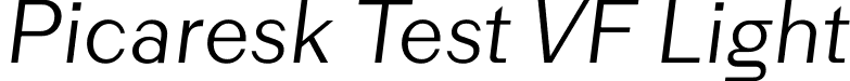 Picaresk Test VF Light font - PicareskTestVF-Italic.ttf