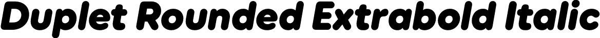 Duplet Rounded Extrabold Italic font - DupletRounded-ExtraboldItalic.otf